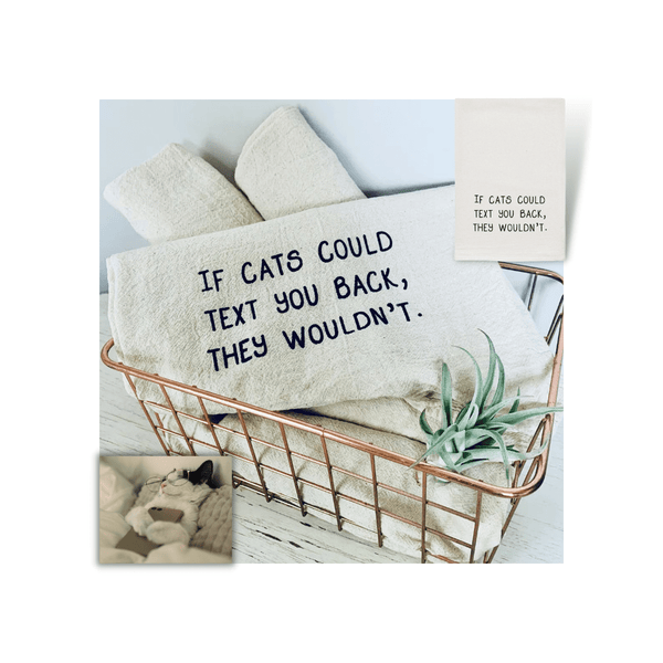 ellembee gift Kitchen Towels If Cats Could Text You Back Snarky Tea Towel | Cat Kitchen Towels | Funny Kitchen Towels